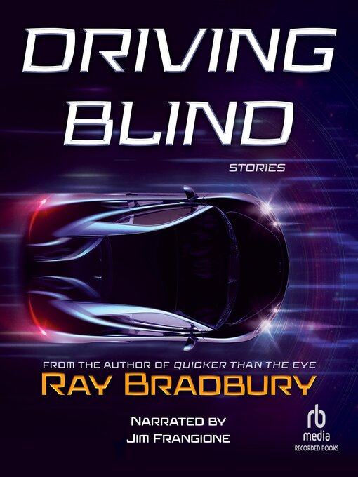 Title details for Driving Blind by Ray Bradbury - Available